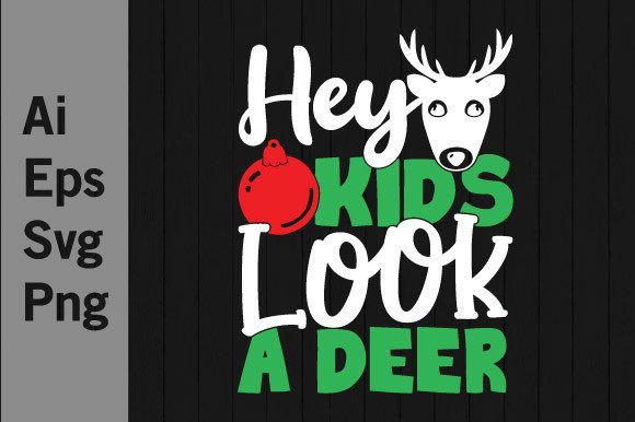 Download Hey Kids Look a Deer Graphic Templates - Deer graphic Collection